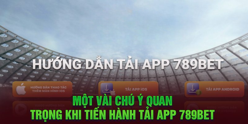 Mt vài lu 'y khi ti app 789BET