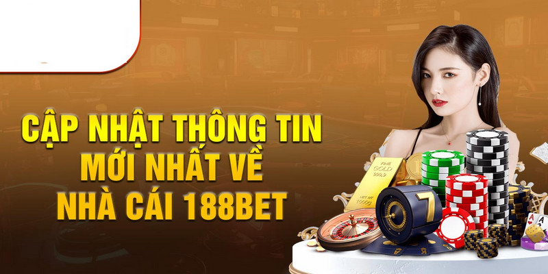 188BET thng hiu uy tín dc dánh giá cao nhiu nam lin